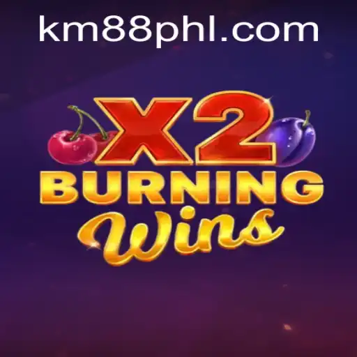 Exploring the Thrills of BurningWinsX2: A Fresh Take on Classic Gameplay with KM88
