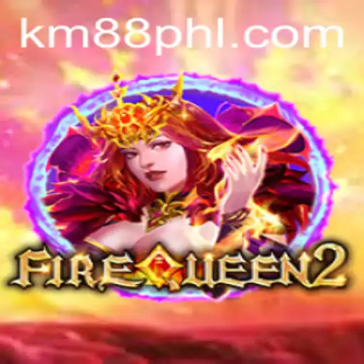 Unveiling FireQueen2: The Ultimate Gaming Experience Featuring KM88